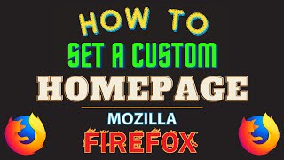 How To Set A Custom Homepage In The Firefox Web Browser | PC | *2024