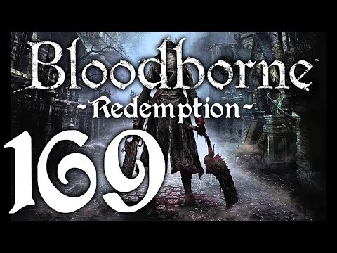 Bloodborne : The Redemption Run pt169 - Orphan's Festival of Freaks