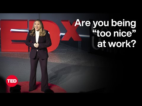 The Problem With Being “Too Nice” at Work | Tessa West | TED
