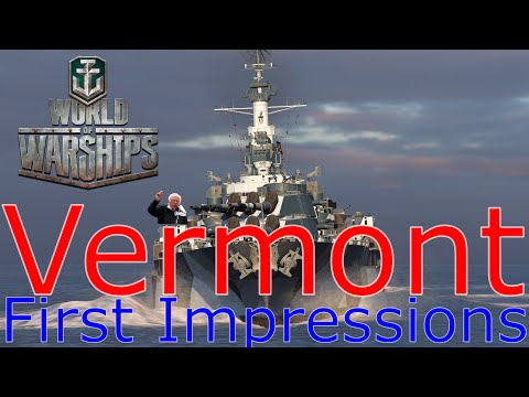 World of Warships- Vermont First Impressions