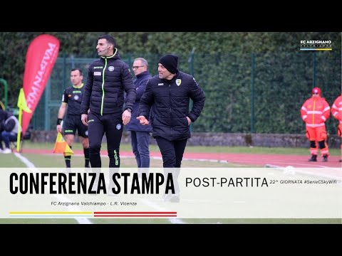 ArzignanoValchiampo-L.R.Vicenza. 22^ Giornata. Conferenza Stampa post-partita.