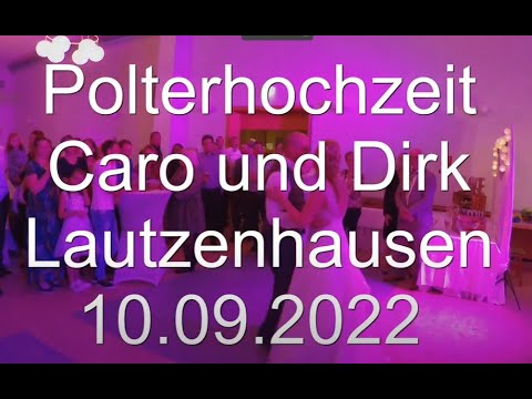 11.09.22 Lautzenhausen Polterhochzeit Caro und Dirk