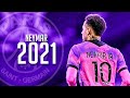 Neymar Jr King Of Dribbling Skills 2021 HD
