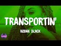 Kodak Black Transportin Lyrics
