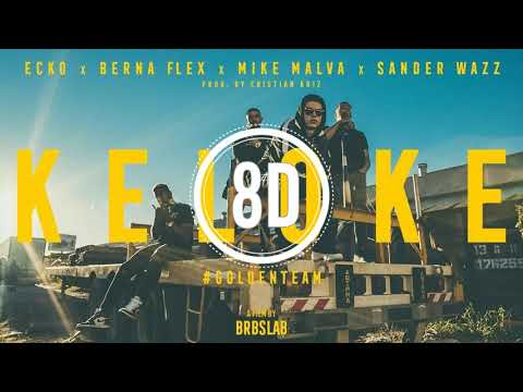 KELOKE (8D Audio) -ECKO , Berna Flex, Mike Malva, Sander Wazz.