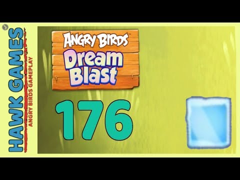 Angry Birds Dream Blast Level 176 - Walkthrough, No Boosters