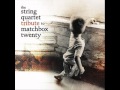 If You're Gone - The String Quartet Tribute To Matchbox Twenty
