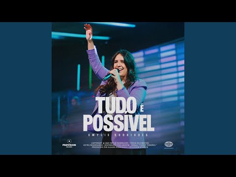 Tudo É Possível