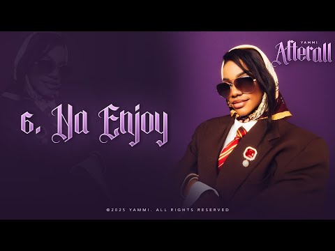 Yammi - Na Enjoy (Official Lyric Audio)