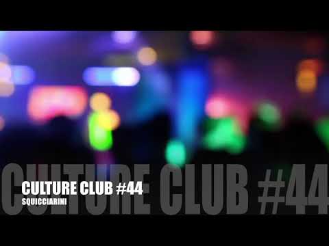 Squicciarini @ Culture Club #44