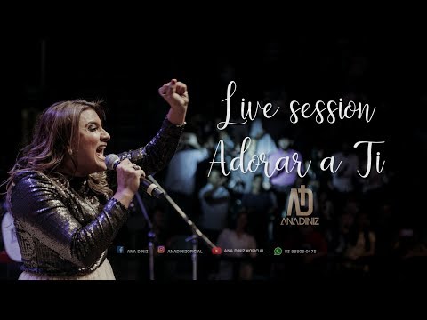 Adorar a Ti - Ana Diniz  (Live Session)