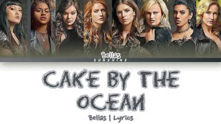 Bellas pitch perfect 3 “Cake by the ocean” | Lyrics