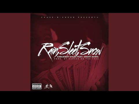 Rain, Sleet, Snow (feat. Short Dawg)