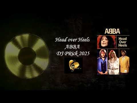 ABBA - HEAD OVER HEELS (DJ PRick 2025)    #abba    👣@DJPRick-AT    🎶🙋🏼‍♂️