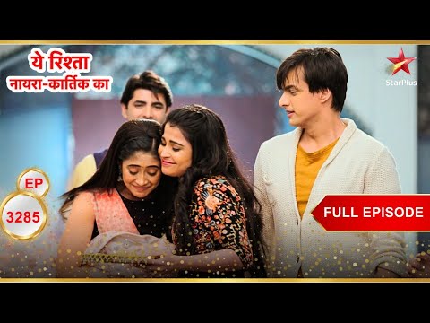 Kartik-Naira Return Home! | Full Ep. 3285 | Yeh Rishta Kya Kehlata Hai