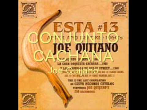 Conjunto Cachana, Joe Quijano