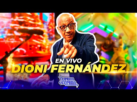 Dioni Fernández, Presentación en Vivo | Extremo a Extremo