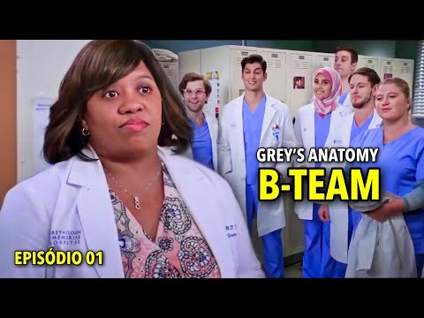Grey’s Anatomy  B-team EP01