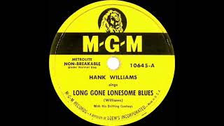 1950 Hank Williams - Long Gone Lonesome Blues (#1 C&amp;W hit)