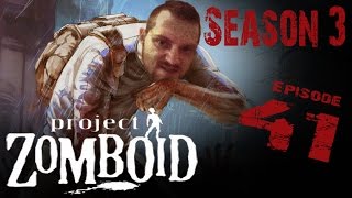 "Broken Bone" [S03 E41] PROJECT ZOMBOID