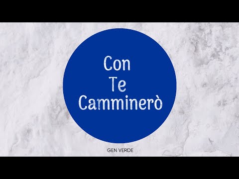 Gen Verde - Con Te Camminerò (Official Lyric Video)