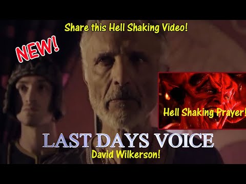 Hell Shaking Prayer of the Prophet Last Days Voice David Wilkerson