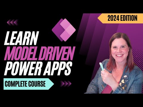 Model Driven Power Apps FULL COURSE for Beginners [UPDATED 2024 Edition]