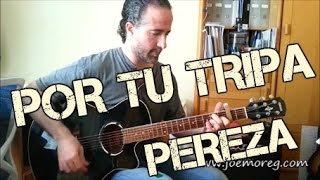 Por mi tripa (Pereza) Acordes para Guitarra