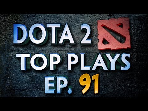 Dota 2 Top Plays - Ep. 91