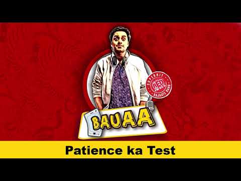 Hmmm.. Patience ka Test | Bauaa Ne Liye Maze | Rj Raunac | Baua