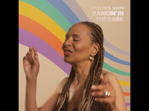 Jocelyn B.Smith "Dancin` in the dark"