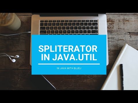 Spliterator In Java Util Core Java With Bluej