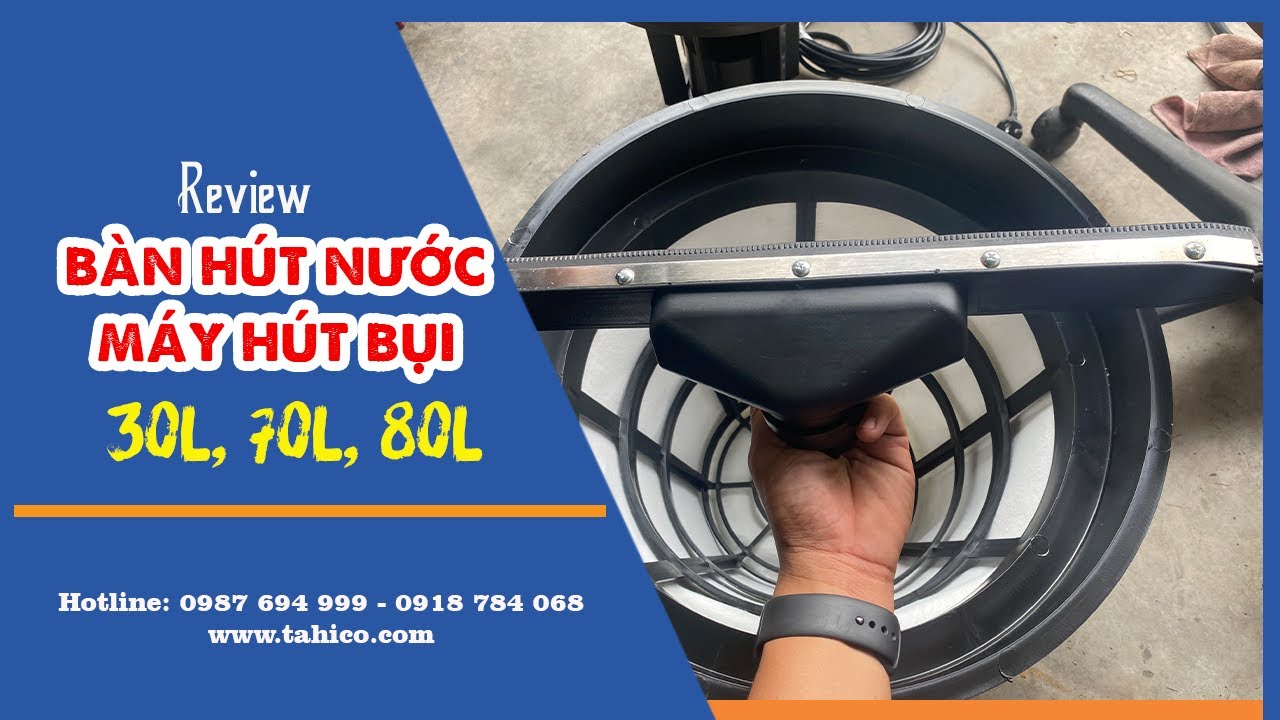 Bàn hút nước máy hút bụi 70L, 80L 21