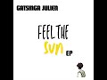 Feel The Sun by GATSINGA Julien X Logan Joe X Rugamba