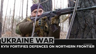Ukraine prepare for a possible offensive along Belarus border