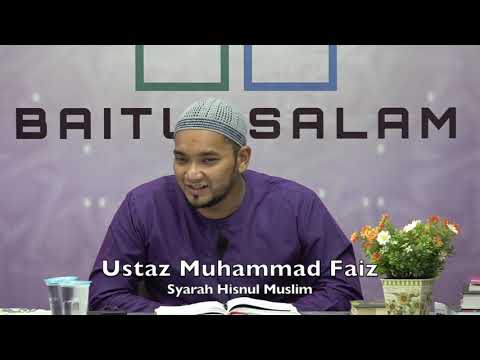 20190922 Ustaz Muhammad Faiz : Syarah Hisnul Muslim