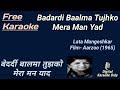 Bedardi Baalma Tujhko | बेदर्दी बालमा तुझको | Karaoke [HD] - Karaoke With Lyrics Scrol