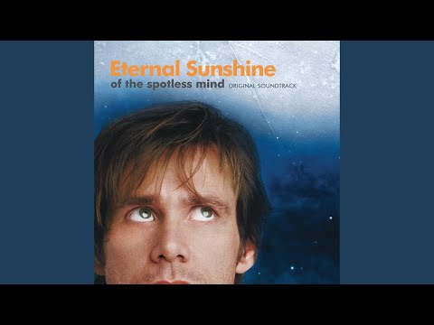 Main Title (From "Eternal Sunshine of the Spotless Mind"/Score)