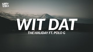 Download lagu The Hxliday - Wit Dat Ft. Polo G (528Hz) mp3