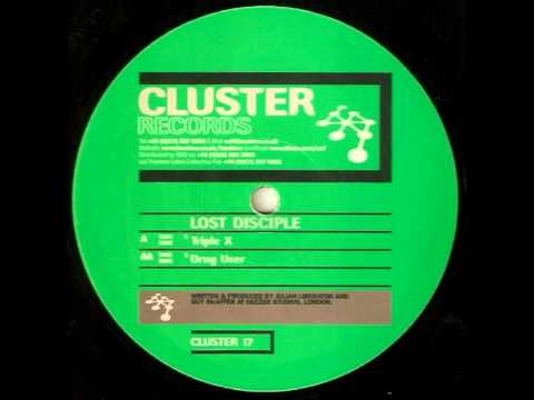 Lost Disciple - Triple X - Triple X / Drug User EP -  CLUSTER 17