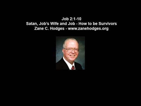 Job 2:1-10 - Satan, Job's Wife and Job - Zane C. Hodges (December 1996)