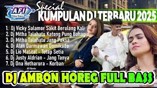 Download lagu DJ AMBON TERBARU 2025 - VICKY SALAMOR - MITHA TLAHATU - ALAN DARMAWAN - JUSTY ALDRIAN - LAGU AMBON mp3