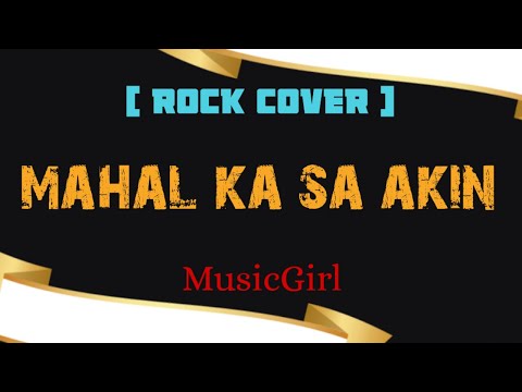Mahal Ka Sa Akin-MusiGirl ( Rock Cover )