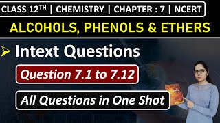 Class 12th Chemistry Chapter 7 | Intext Questions | Question 7.1 to 7.12 | Alcohols,Phenols & Ethers