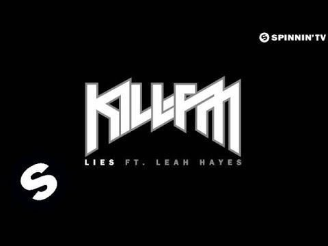 Kill FM ft. Leah Hayes - Lies (OUT NOW)