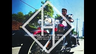 Spada feat. Hosie Neal - Feels Like Home (Red Velvet Dress) [Bakermat Remix] Preview