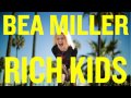 Bea Miller - Rich Kids (New Song!) 