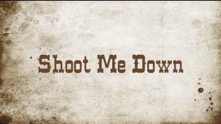 Samuel D. Sanders - Shoot Me Down (Official Lyric Video)