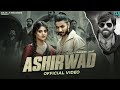 Ashirwad Official Video Masoom Sharma Aamin Barodi Raju Kandela New Haryanvi Song 2025