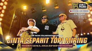 Download lagu Cinta Sepahit Topi Miring - Ndarboy Genk Feat. JHF ( Live Perform Bantul) mp3